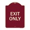 Signmission Designer Series Sign-Exit Only, Burgundy Heavy-Gauge Aluminum Sign, 24" H, 18" L, BU-1824-24034 A-DES-BU-1824-24034 - alternate 1
